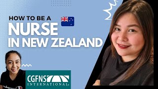 HOW TO BE A NURSE IN NEW ZEALAND CGFNS Step by Step Process and Frequently Asked Questions [upl. by Yakcm781]