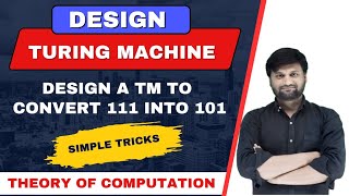 Design a Turing Machine TM to convert 111 into 101 Theory of Computation TOC  example [upl. by Hanni]