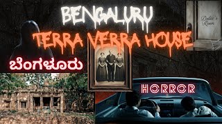 BENGALURU TERRA VERA  HORROR STORY 🔥🔥🔥 [upl. by Innavoij]