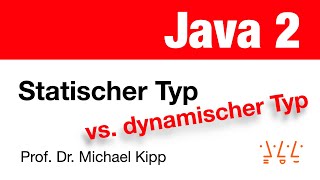 Java 2 Statischer Typ vs dynamischer Typ [upl. by Tnecnivleahcim78]