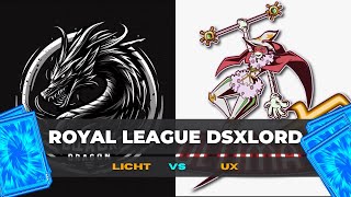 LICHT VS UX  Royal League DSXLORD  YuGiOh Duel Links [upl. by Sarina]