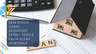 Real Estate Loans Explained Expert Advice from Ruoff Mortgage [upl. by Aikram]