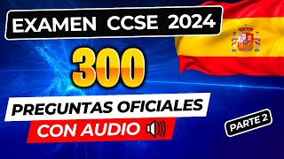 📢 CCSE 2024 PARTE 2📝 EXAMEN PARA NACIONALIDAD ESPAÑOLA POR RESIDENCIA 300 PREGUNTAS Y RESPUESTAS [upl. by Oaht]