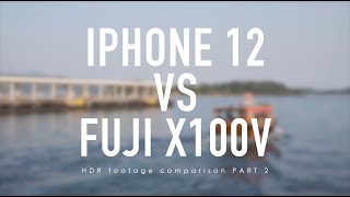 iPhone 12 vs Fuji X100V footage comparison Part 2 in 4K [upl. by Ellingston]