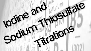 Iodine and sodium thiosulfate titrations [upl. by Zaller]