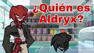 ¿Quién es Aldryx [upl. by Hanson97]