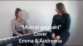 Mistral gagnant Cover  Piano et voix [upl. by Idnod]