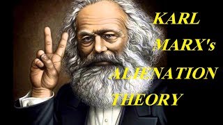 Karl Marxs ALIENATION THEORY  Marxism [upl. by Tyree80]