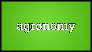 Agronomy Meaning [upl. by Adrian]