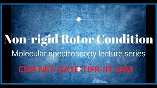 Non Rigid Rotor Condition of Rotational Spectra of Diatomic molecule [upl. by Heddi]