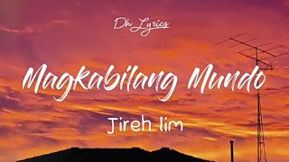 Jireh Lim  Magkabilang Mundo Lyric Video [upl. by Ot607]