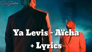 Ya Levis  Aïcha Lyrics [upl. by Emerson]