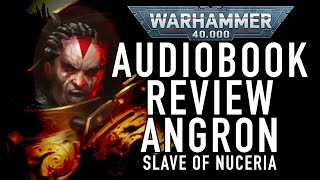 Angron Slave of Nuceria Audiobook Review One Mind Syndicate Book Club Warhammer 40K Part 2 [upl. by Anialam]