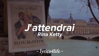 Rina Ketty  Jattendrai Paroles [upl. by Harolda]