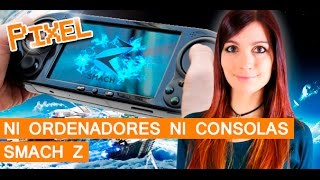 El Píxel Ni ordenadores Ni consolas SMACH Z  MERISTATION [upl. by Eisor]