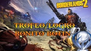 Borderlands 2 Bonito Botin trofeologro [upl. by Lerraf]