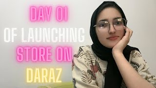 Day 1 Of Launching Daraz Store How to Creare Daraz Account  My Journey selling daraz money [upl. by Harriet]