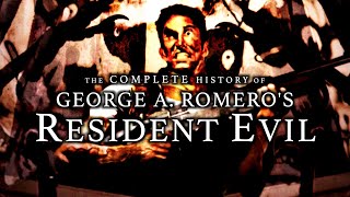 George A Romeros Resident Evil Complete  Unmade Masterpieces [upl. by Adnawed]