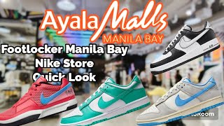 Quick look at FootLocker and Nike Store Manila Bay Ayala Mall‼️ Daming SOLID na shoes‼️ [upl. by Elleinad]