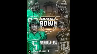 Brasil Bowl XII  Almirantes FA vs Galo FA [upl. by Pentheam]