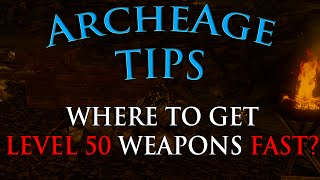 ArcheAge Tips 2  How To Get Level 50 Weapons Hasla Farming Guide [upl. by Enihpesoj528]