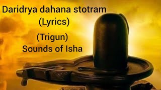 Sounds of Isha  Daridrya dahana stotram lyrics trigun Lord Shiva mantra [upl. by Niwroc]