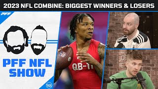 2023 NFL Combine Biggest Winners and Losers  PFF NFL Show [upl. by Etnom]