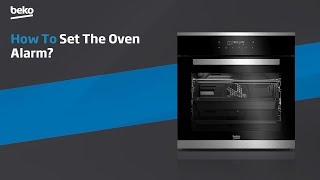 Beko  How to set the oven alarm [upl. by Tomlinson]