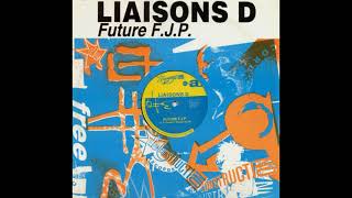 Liaisons D Future FJP [upl. by Einaffit]