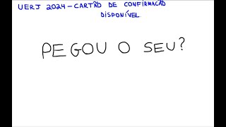 Vestibular UERJ 2024 Saiu o Cartão de Confirmação de sua inscrição [upl. by Cibis913]