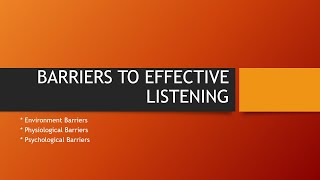 BARRIERS TO EFFECTIVE LISTENING [upl. by Neelyar]