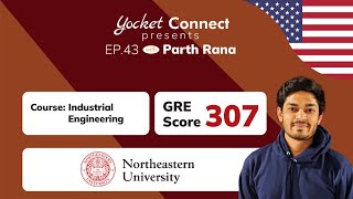 My experience at Northeastern University  MS Industrial Engineering  GRE 300 Yocket Connect EP 43 [upl. by Danas]