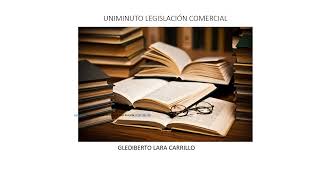 UNIMINUTO LEGISLACIÓN COMERCIAL [upl. by Shabbir]