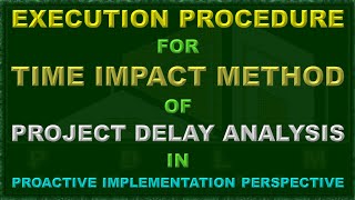 PSDA MPDA 0032  STEPS FOR TIME IMPACT METHOD OF PROJECT DELAY ANALYSIS IN PROACTIVE IMPLEMENTATION [upl. by Pavel449]