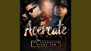 Acércate feat Nicky Jam Remix [upl. by Mcdougall712]