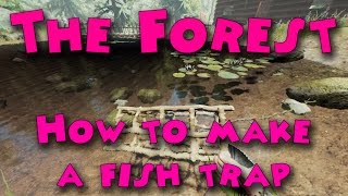 The Forest  How to make a fish trap [upl. by Stanfield]