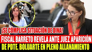 🔴ASÍ FISCAL MARITA BARRETO RELATÓ ANTE JUEZ COMO DINA BOLUARTE APARECIO EN ALLANAMEINTO DE ABOGADO [upl. by Linet]