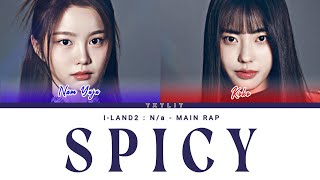 ILAND2 SPICY  Color Coded Lyrics [upl. by Bugbee]