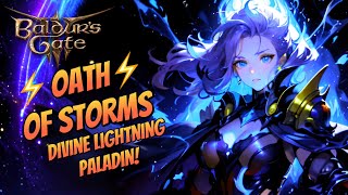 NEW Baldurs Gate 3 Paladin Subclass Oath of Storms Modded Character Build [upl. by Yht177]