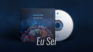 Eu Sei  Vocal Livre Audio Music [upl. by Groscr]