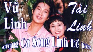 Vũ Linh  Tài Linh  Song Ca Vọng Cổ Để Đời  6 Bài Tân Cổ Song Linh Tuyển Chọn Hay Nhất [upl. by Weiler]