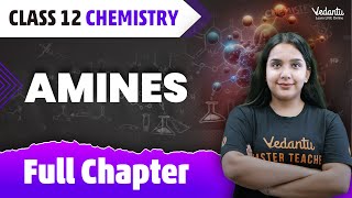 Amines Full Chapter  Class 12 Chemistry Chapter 9  CBSEJEE 2024  Suman Mam VedantuMath [upl. by Vite]