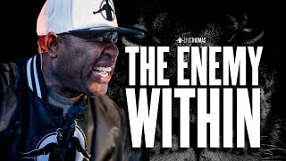 THE ENEMY WITHIN Powerful Motivational Video ERIC THOMAS [upl. by Montagu282]