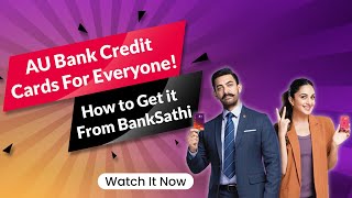 AU Bank Credit Card  Banksathi App [upl. by Charlie]