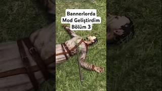 Bannerlorda Mod Geliştirdim 3 [upl. by Saxela]