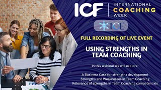 Using Strengths in Team Coaching  Full Video recording of live event by ICE at ICW 2024 [upl. by Louise80]