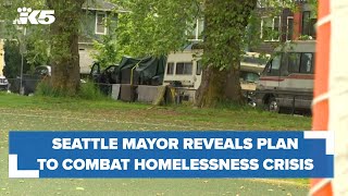 We must reject status quo Seattle mayor reveals homelessness action plan to combat crisis [upl. by Parrie]