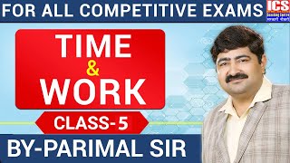 Time amp Work  समय और कार्य  Class 5  Parimal Sir  ICS COACHING CENTRE [upl. by Becht]