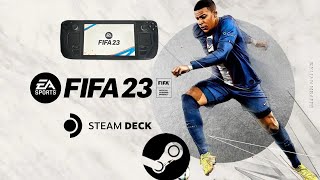 EA Sports FIFA 23 RUNNING on the Steam Deck SteamOS [upl. by Akimit]