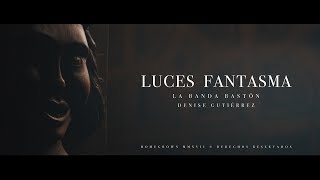 La Banda Bastön  Luces Fantasma Video Oficial [upl. by Strader]